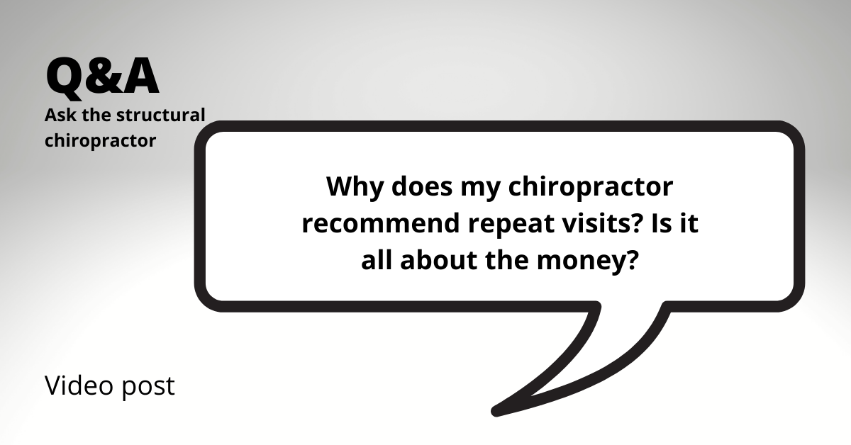 why does my chiropractor recommend repeat visits